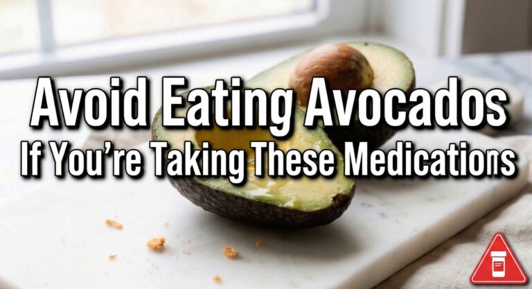 Avoid eating avocados if you're taking these medications
