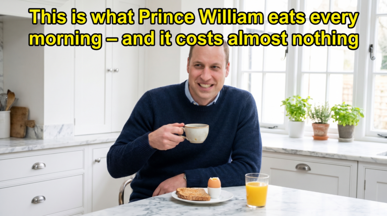 This is what Prince William eats every morning – and it costs almost nothing