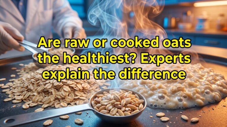 Are raw or cooked oats the healthiest? Experts explain the difference