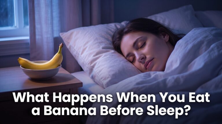What Happens When You Eat a Banana Before Sleep?